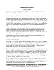 Capturing creativity By: Robert Epstein Summary: Focuses on how to enhance the creativity of a person. Mysteries of the creative process; Myths about creativity; Generativity and creativity. Creativity requires a challen