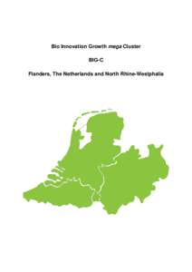 Bio Innovation Growth mega Cluster BIG-C Flanders, The Netherlands and North Rhine-Westphalia An Initiative by BE-Basic, CLIB2021 and FISCH