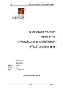 ALA Spatial Analysis Tools Workshop Report  ATLAS OF LIVING AUSTRALIA REPORT ON THE SPATIAL ANALYSIS TOOLKIT WORKSHOP 3RD & 4TH DECEMBER, 2009
