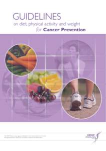 GUIDELINES  on diet, physical activity and weight for Cancer Prevention  FOREWORD FROM THE CHIEF CANCER OFFICER