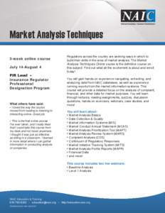 Market Analysis Techniques 3-week online course July 14-August 4 PIR Level • Insurance Regulator Professional
