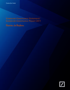 Deutsche Bank  Corporate Governance Statement / Corporate Governance Report 2011  Deutsche Bank