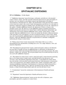 CHAPTER 327-A OPHTHALMIC DISPENSING 327-A:1 Definitions. – In this chapter: I. 
