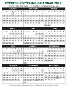 CYPRESS RECYCLING CALENDAR 2014 Recycling Weeks Holiday - Collection one day later  JANUARY