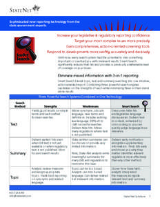 Sophisticated new reporting technology from the state government experts. Increase your legislative & regulatory reporting confidence. Target your most complex issues more precisely. Gain comprehensive, action-oriented s