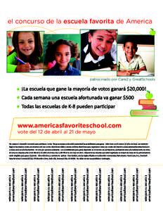 el concurso de la escuela favorita de America  patrocinado por Care2 y GreatSchools www.americasfavoriteschool.com vote del 12 de abril al 21 de mayo