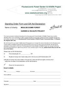 Standing Order Form and Gift Aid Declaration Name of charity: MOULSECOOMB FOREST GARDEN & WILDLIFE PROJECT