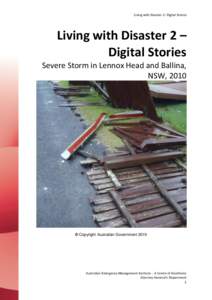 Living with Disaster 2- Digital Stories  Living with Disaster 2 – Digital Stories Severe Storm in Lennox Head and Ballina, NSW, 2010
