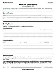 UHRS[removed]Basic Group Life Insurance Plan Beneficiary Designation Form Complete and return form to your campus HR office. For Retirees, return to: Basic Group Life Plan, University Human Resource Services, Poplars E1