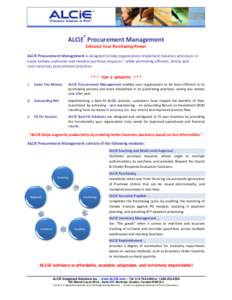 ALCiE® Procurement Management Enhance Your Purchasing Power ALCiE Procurement Management is designed to help organizations implement business processes to easily initiate, authorize and monitor purchase requests – whi