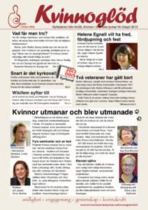 Kvinnoglöd Nyhetsbrev från KviSk, Kvinnor i Svenska kyrkan Nr 3/sept 2013 Vad får man tro?  Helene Egnell vill ha fred,