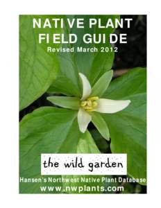 NATIVE PLANT FIELD GUIDE Revised March 2012