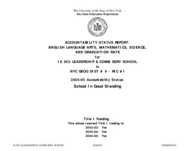 The University of the State of New York The State Education Department ACCOUNTABILITY STATUS REPORT: ENGLISH LANGUAGE ARTS, MATHEMATICS, SCIENCE, AND GRADUATION RATE
