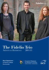 The Fidelio Trio Artists-in-Residence Music Department St Patrick’s College, Drumcondra