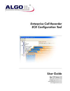 Enterprise Call Recorder ECR Configuration Tool User Guide Algo ECR Version 2.3 Document #:ECR-CT-02