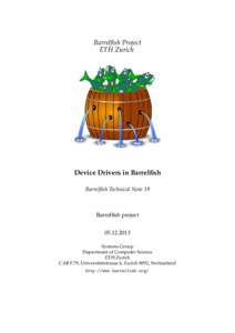 Barrelfish Project ETH Zurich Device Drivers in Barrelfish Barrelfish Technical Note 19