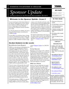 WASH INGTON STATE DEPARTMENT OF AGRICU LTURE  Sponsor Update A PUBLICATION OF THE PESTICIDE MANAGEMENT DIVISION Welcome to the Sponsor Update—Issue 3 You are receiving the third annual edition of