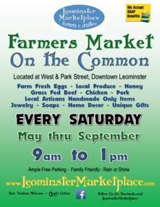 Located at West & Park Street, Downtown Leominster  Ample Free Parking * Family Friendly * Rain or Shine New Vendors Welcome - Apply Online