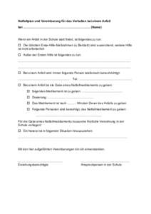 Notfallplan und Vereinbarung für das Verhalten bei einem Anfall bei ………………………………………………………… (Name) Wenn ein Anfall in der Schule statt findet, ist folgendes zu tun: o Die übli