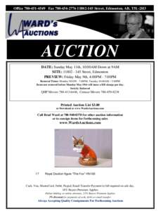 Office[removed]Fax[removed][removed]Street, Edmonton, AB, T5L-2H3  AUCTION DATE: Sunday May 11th, 10:00AM Doors at 9AM SITE: [removed]Street, Edmonton PREVIEW: Friday May 9th, 4:00PM - 7:00PM