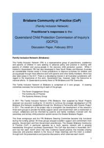 Brisbane Community of Practice (CoP) (Family Inclusion Network) Practitioner’s responses to the: Queensland Child Protection Commission of Inquiry’s (QCPCI)