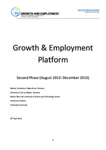 Growth & Employment Platform Second Phase (AugustDecemberSokoine University of Agriculture, Tanzania University of Dar es Salaam, Tanzania Kwame Nkrumah University of Science and Technology, Ghana