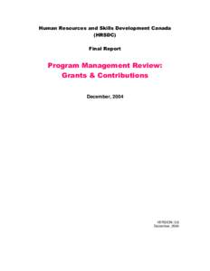 Human Resources and Skills Development Canada (HRSDC) Final Report Program Management Review: Grants & Contributions