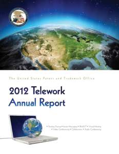 USPTO TELEWORK AWARDS  TABLE OF CONTENTS 2010	•	Tele-Vision Award for Innovative Application of Technology to Support Telework