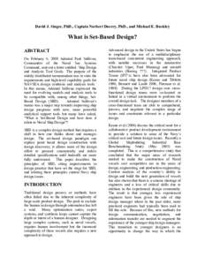 David J. Singer, PhD., Captain Norbert Doerry, PhD., and Michael E. Buckley  What is Set-Based Design? ABSTRACT On February 4, 2008 Admiral Paul Sullivan, Commander of the Naval Sea Systems