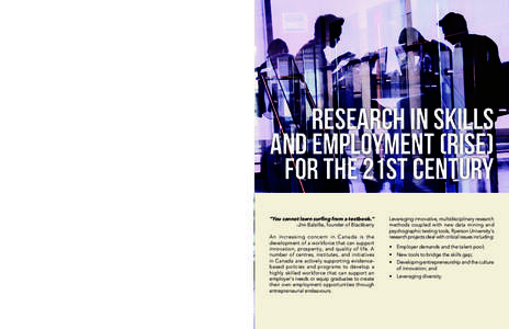 LEVERAGING DIVERSITY Applied research is supporting the establishment of best practices for leveraging diversity in the workplace, improving our understanding of how cultural values shape and reflect the aspirations and 