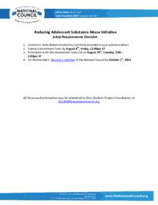 Jeffrey Walter, Board Chair Linda Rosenberg, MSW, President and CEO Reducing Adolescent Substance Abuse Initiative Initial Requirements Checklist 1. Commit to State-Based Introductory Call (time provided in your welcome 