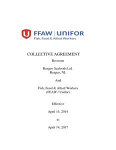 COLLECTIVE AGREEMENT Between Burgeo Seafoods Ltd. Burgeo, NL And Fish, Food & Allied Workers