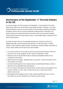 Anniversary of the September 11 Terrorist Attacks in the US For some Australians, the 10th anniversary of the September 11 terrorist attacks in the United States will be a difficult time. Some will have known people who 