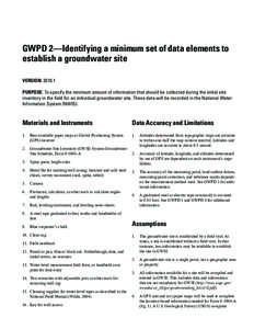 GWPD 2—Identifying a minimum set of data elements to establish a groundwater site VERSION: [removed]PURPOSE: To specify the minimum amount of information that should be collected during the initial site inventory in the 