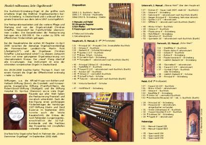 Herzlich willkommen, liebe Orgelfreunde!  Disposition Die Buchholz-Grüneberg-Orgel ist die größte noch erhaltene Orgel des Stettiner Orgelbaumeisters Barnim Grüneberg in Deutschland und wurde auf die originale Dispos
