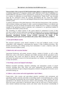 DESCRIPTION AND CRITERIA FOR GIAHS SELECTION Characteristics of the proposed GIAHS should include global (or national) importance. Global (or national) importance is a composite criterion, under which the overall value i