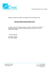 Direzione Aeroportuale Roma - Ciampino  Oggetto: aeroporto Roma URBE – gara affidamento servizio vigilanza armata. RETTIFICA BANDO E DISCIPLINARE DI GARA