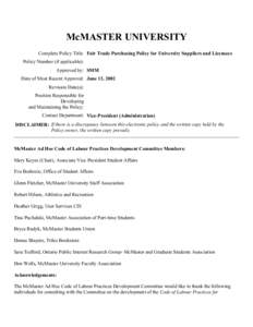 McMASTER UNIVERSITY Complete Policy Title: Fair Trade Purchasing Policy for University Suppliers and Licensees Policy Number (if applicable): Approved by: SMM Date of Most Recent Approval: June 13, 2002 Revision Date(s):