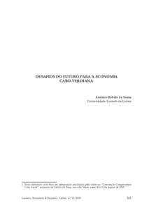 DESAFIOS DO FUTURO PARA A ECONOMIA CABO-VERDIANA 1 António Rebelo de Sousa Universidade Lusíada de Lisboa