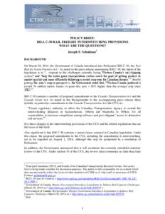 POLICY BRIEF: BILL C-30 RAIL FREIGHT INTERSWITCHING PROVISIONS WHAT ARE THE QUESTIONS? Joseph F. Schulman1 BACKGROUND On March 26, 2014, the Government of Canada introduced into Parliament Bill C-30, the Fair