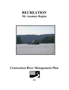 RECREATION Mt. Ascutney Region Connecticut River Management Plan  2008