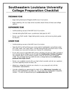 Southeastern Louisiana University College Preparation Checklist FRESHMAN YEAR   Begin taking the Board of Regents (BOR) Core 4 Curriculum.