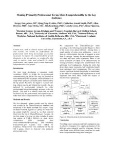 Making Primarily Professional Terms More Comprehensible to the Lay Audience Sergey Goryachev, MS1, Qing Zeng-Treitler, PhD1, Catherine Arnott Smith, PhD2, Allen Browne, PhD3, Guy Divita, MS3, Alla Keselman, PhD3, Gondy L