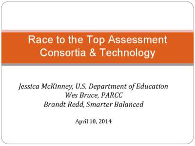 Race to the Top Assessment Consortia & Technology