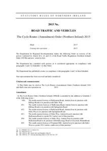 STATUTORY RULES OF NORTHERN IRELANDNo. ROAD TRAFFIC AND VEHICLES The Cycle Routes (Amendment) Order (Northern IrelandMade