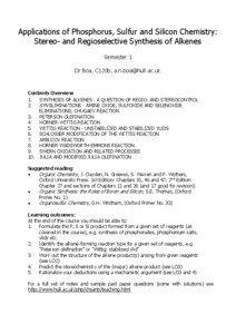 Applications of Phosphorus, Sulfur and Silicon Chemistry: Stereo- and Regioselective Synthesis of Alkenes Semester 1