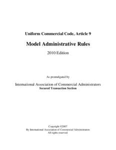 Uniform Commercial Code, Article 9  Model Administrative Rules 2010 Edition  As promulgated by