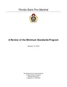 Florida State Fire Marshal  A Review of the Minimum Standards Program January 13, 2014  Florida Department of Financial Services