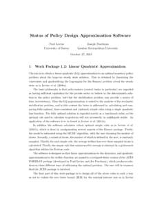 Status of Policy Design Approximation Software Paul Levine University of Surrey Joseph Pearlman London Metropolitan University