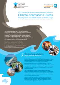 29 June – 1 July 2010, Gold Coast Convention Centre, Gold Coast, Queensland, Australia  This conference will be one of the first international forums to focus solely on climate impacts and adaptation. It will bring tog